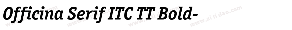 Officina Serif ITC TT Bold字体转换